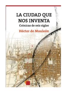 La ciudad que nos inventa